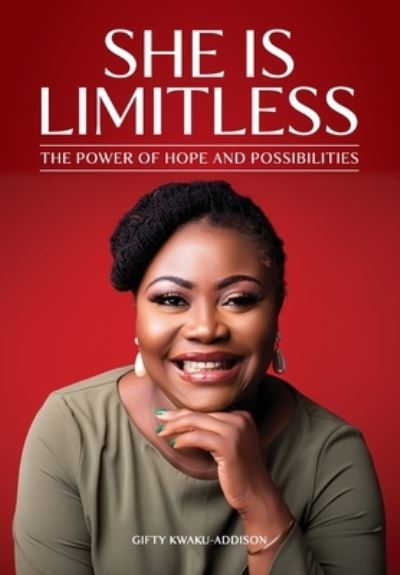 Cover for Gifty Kwaku-Addison · She Is Limitless (Book) (2023)