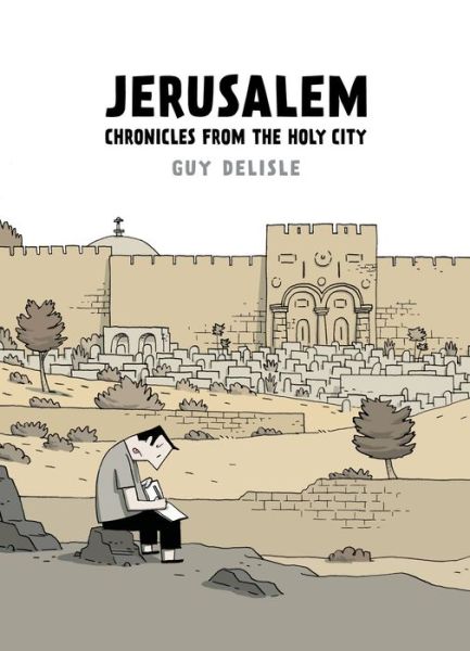 Jerusalem: Chronicles from the Holy City - Guy Delisle - Książki - Drawn and Quarterly - 9781770461765 - 18 sierpnia 2015