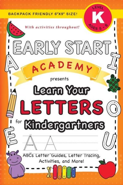 Cover for Lauren Dick · Early Start Academy, Learn Your Letters for Kindergartners (Paperback Book) (2021)