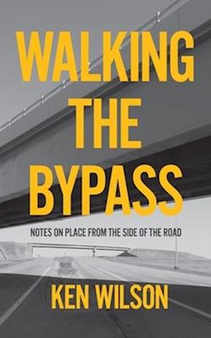 Cover for Ken Wilson · Walking the Bypass (Paperback Book) (2025)