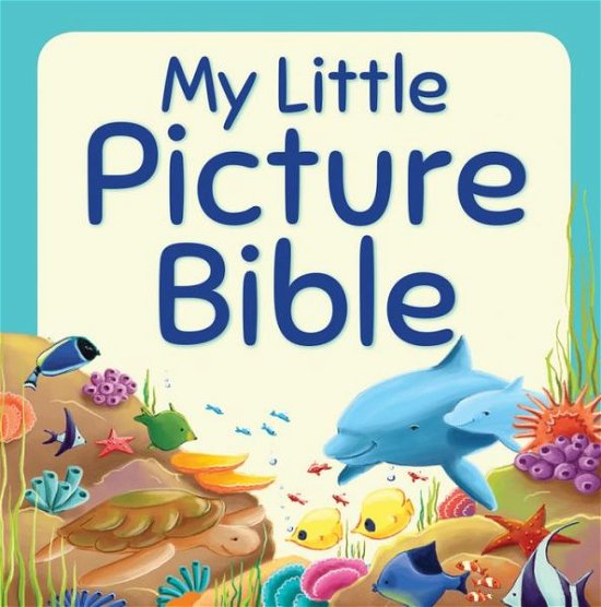 Cover for Juliet David · My Little Picture Bible - 99 Stories from the Bible (Inbunden Bok) [New edition] (2015)