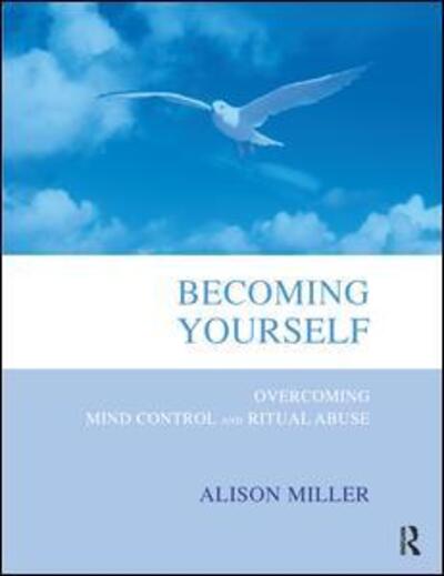 Cover for Alison Miller · Becoming Yourself: Overcoming Mind Control and Ritual Abuse (Paperback Book) (2014)