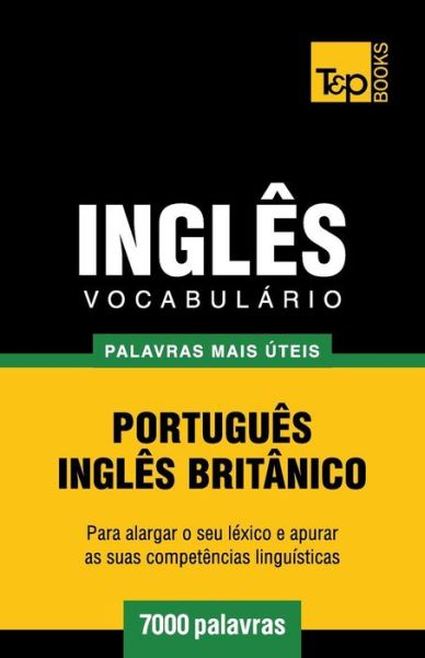 Cover for Andrey Taranov · Vocabulario Portugues-ingles Britanico - 7000 Palavras Mais Uteis (Paperback Book) (2014)