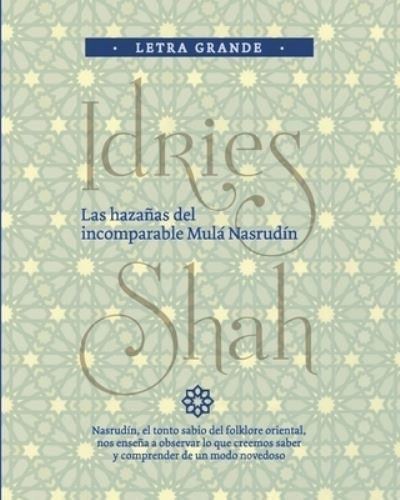 Cover for Idries Shah · Las hazanas del incomparable Mula Nasrudin (Taschenbuch) [Large type / large print edition] (2020)