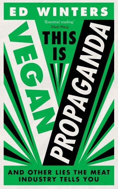 Cover for Ed Winters · This Is Vegan Propaganda: (And Other Lies the Meat Industry Tells You) (Hardcover bog) (2022)