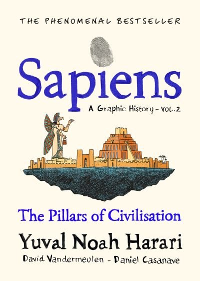 Cover for Yuval Noah Harari · Sapiens A Graphic History, Volume 2: The Pillars of Civilization - SAPIENS: A GRAPHIC HISTORY (Innbunden bok) (2021)