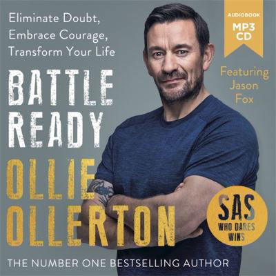 Cover for Ollie Ollerton · Battle Ready: Eliminate Doubt, Embrace Courage, Transform Your Life (Audiobook (CD)) [Unabridged edition] (2020)
