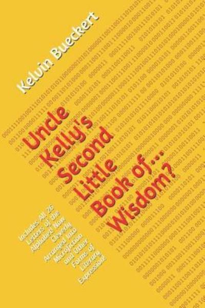 Cover for Kelvin Bueckert · Uncle Kelly's Second Little Book Of... Wisdom? (Paperback Bog) (2018)