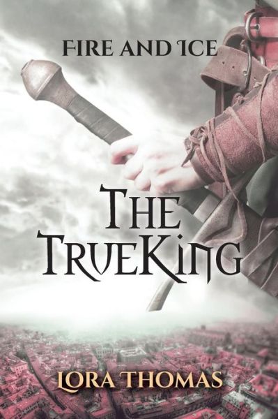 Cover for Lora Thomas · The True King (Paperback Book) (2019)