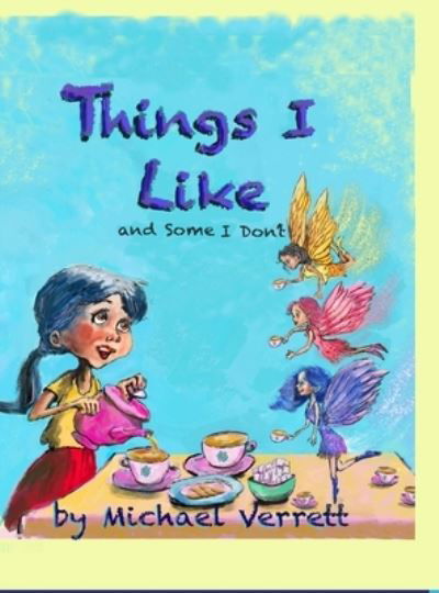 Cover for Michael Verrett · Things I Like: and some things not! (Hardcover Book) (2021)