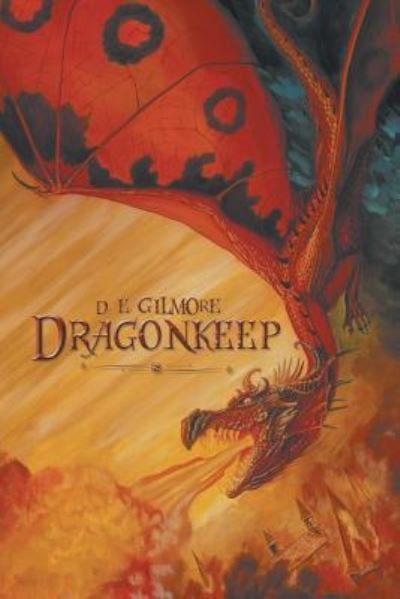 Cover for D E Gilmore · Dragonkeep (Taschenbuch) (2019)