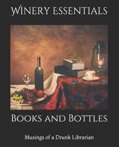 Cover for Winery Essentials · Books and Bottles (Paperback Book) (2019)