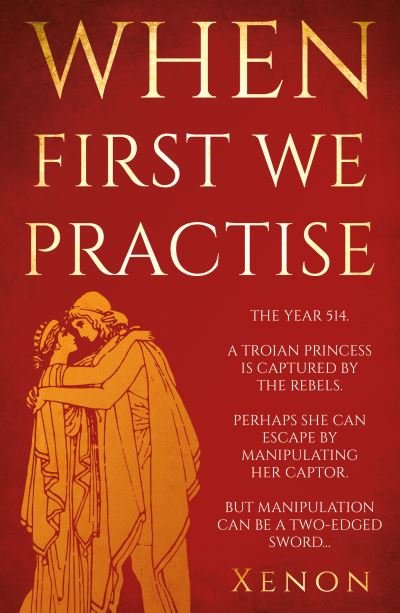 Cover for Xenon · When First We Practise (Paperback Book) (2020)