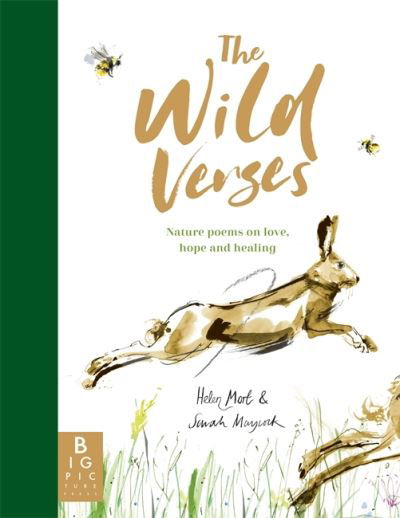 The Wild Verses: Nature poems on love, hope and healing - Sarah Maycock - Helen Mort - Książki - Templar Publishing - 9781800784765 - 10 listopada 2022