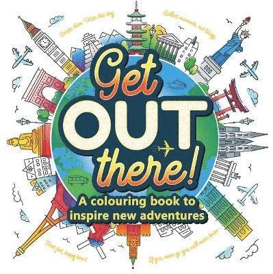 Get Out There - Mindful Colouring - Igloo Books - Kirjat - Bonnier Books Ltd - 9781801084765 - maanantai 21. maaliskuuta 2022