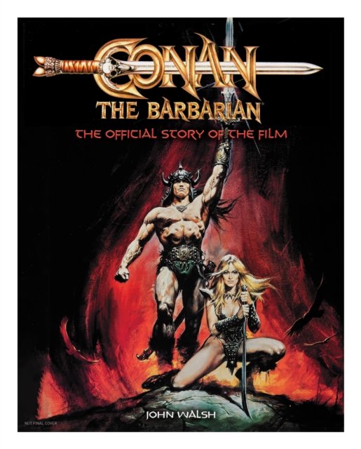 Cover for John Walsh · Conan the Barbarian: The Official Story of the Film (Gebundenes Buch) (2023)