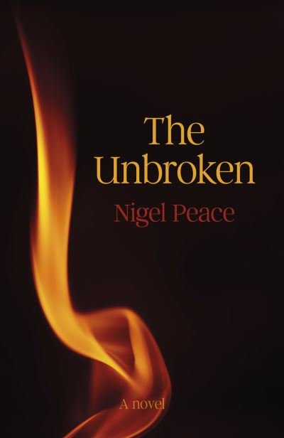 Cover for Nigel Peace · Unbroken, The: A Novel (Paperback Book) (2024)