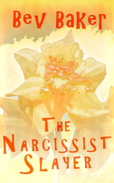 Cover for Bev Baker · The Narcissist Slayer (Paperback Book) (2023)