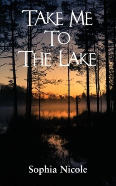 Cover for Sophia Nicole · Take Me to the Lake (Bok) (2022)