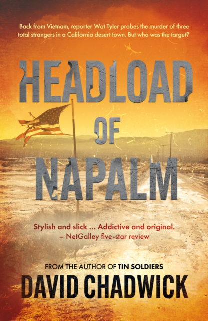 Cover for David Chadwick · Headload of Napalm - The Nixon's America trilogy (Pocketbok) (2024)