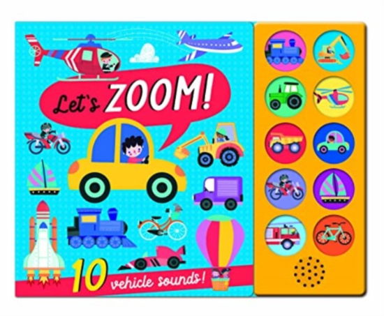 Let'S Zoom! - Let's! Sound Books - Laura Chamberlain - Kirjat - North Parade Publishing - 9781839238765 - maanantai 20. maaliskuuta 2023