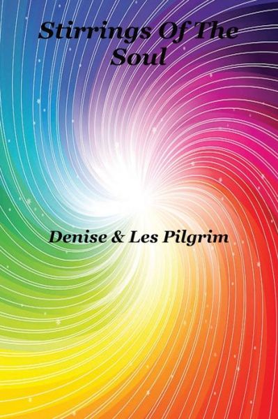 Pilgrim, Denise & Les · Stirrings Of The Soul (Pocketbok) (2020)