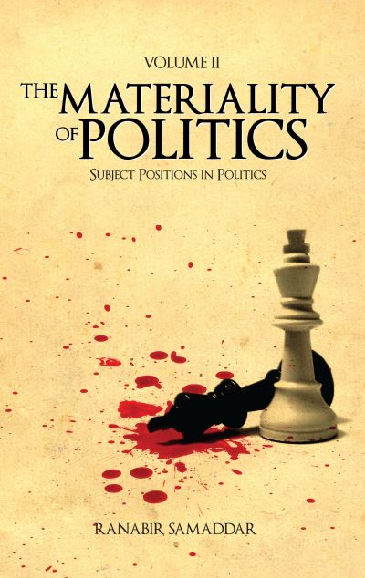 Cover for Ranabir Samaddar · The Materiality of Politics: Volume 2: Subject Positions in Politics - Anthem South Asian Studies (Hardcover Book) (2007)