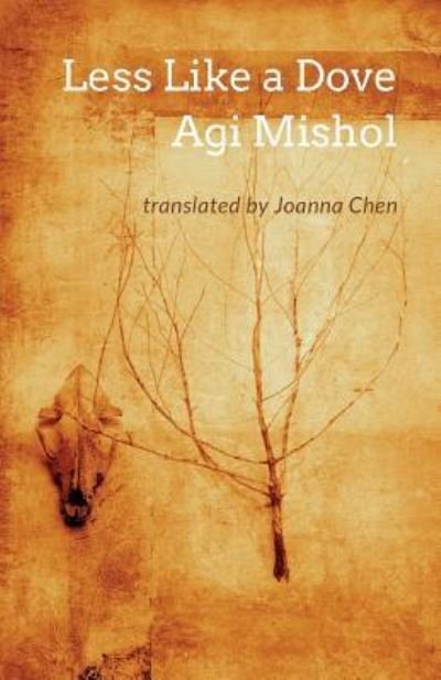 Cover for Agi Mishol · Less Like a Dove (Paperback Book) (2016)