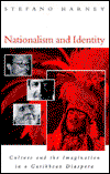 Cover for Stefano Harney · Nationalism and Identity: Culture and the Imagination in a Caribbean Diaspora (Paperback Book) (1995)