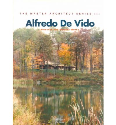 Alfredo de Vido: Selected and Current Works - The Images Publishing Group - Books - Images Publishing Group Pty Ltd - 9781875498765 - December 1, 1998