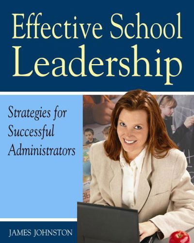 Cover for James Johnston · Effective School Leadership: Strategies for Successful School Administrators (Taschenbuch) (2006)