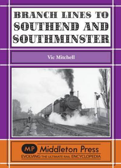 Cover for Vic Mitchell · Branch Lines to Southend and Southminster (Hardcover Book) (2010)