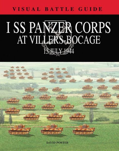 Cover for David Porter · 1st Ss Panzer Corps at Villers-Bocage: 13th July 1944 (Hardcover Book) (2012)