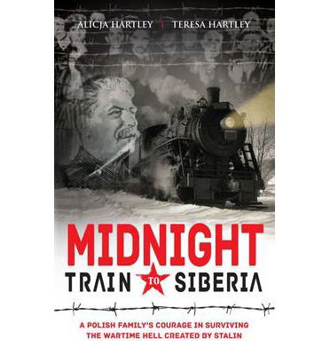 Cover for Teri Hartley · Midnight Train to Siberia: A Polish Family's Courage in Surviving the Wartime Hell Created by Stalin (Paperback Book) (2014)