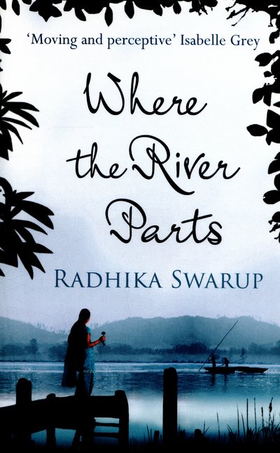 Cover for Radhika Dogra Swarup · Where the River Parts (Paperback Book) (2016)
