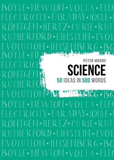 Cover for Peter Moore · Science - 50 ideas in 500 words (Hardcover bog) (2019)