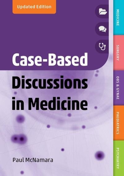 Cover for McNamara, Paul (Registrar in Emergency Medicine, Royal Hospital for Children, Glasgow, Honrary Clinical Lecturer, University of Glasgow School of Medicine) · Case-Based Discussions in Medicine, updated edition (Paperback Bog) [Revised edition] (2022)