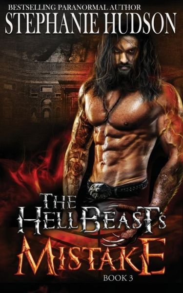 Cover for Stephanie Hudson · The HellBeast's Mistake - The Hellbeast King (Paperback Book) (2021)