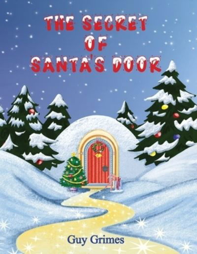 Cover for Guy Grimes · The Secret of Santa's Door (Paperback Book) (2021)