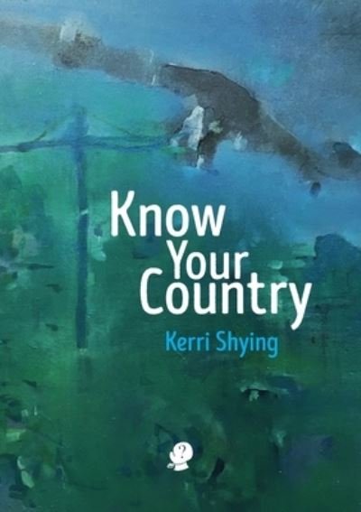 Cover for Kerri Shying · Know Your Country (Paperback Book) (2020)