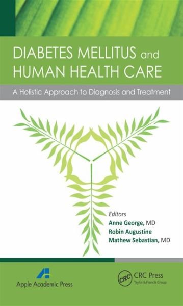 Cover for Anne George · Diabetes Mellitus and Human Health Care: A Holistic Approach to Diagnosis and Treatment (Gebundenes Buch) (2014)