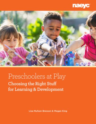 Cover for Lisa Mufson Bresson · Preschoolers at Play: Choosing the Right Stuff for Learning and Development (Paperback Book) (2022)