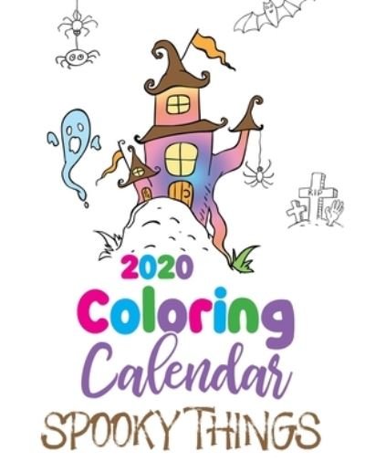 Cover for Gumdrop Press · 2020 Coloring Calendar Spooky Things (Taschenbuch) (2019)