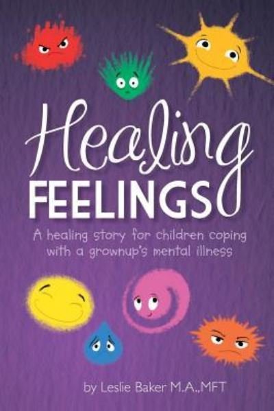 Cover for Leslie Baker · Healing Feelings (Paperback Book) (2017)
