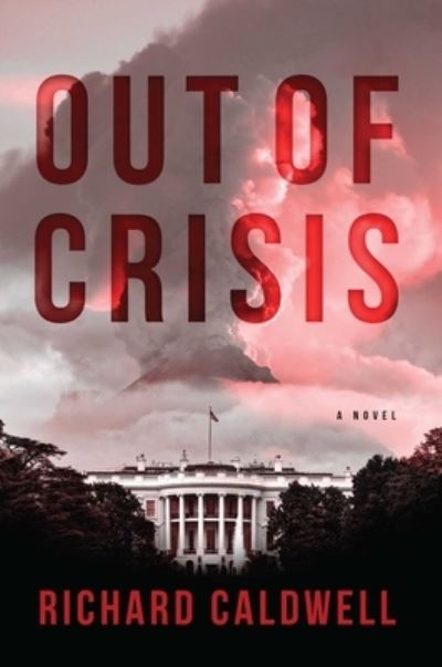 Cover for Richard Caldwell · Out of Crisis (Pocketbok) (2021)