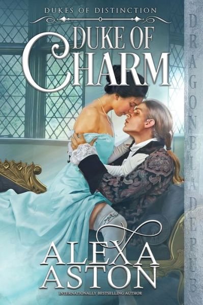Cover for Alexa Aston · Duke of Charm (Pocketbok) (2021)