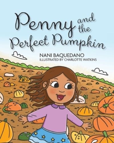 Cover for Nani Baquedano · Penny and the Perfect Pumpkin (Paperback Book) (2021)