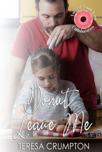 Cover for Teresa Crumpton · Donut Leave Me (Paperback Book) (2018)