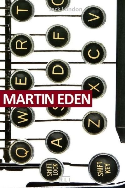 Martin Eden - Jack London - Książki - Createspace Independent Publishing Platf - 9781983593765 - 6 stycznia 2018
