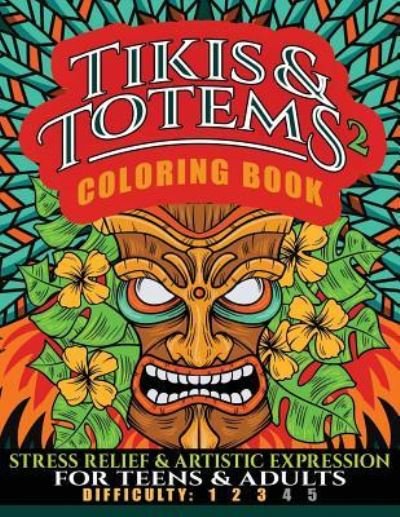 Cover for N D Author Services · Tikis &amp; Totems 2 Coloring Book (Paperback Bog) (2018)